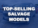 Top Selling Salvage Models